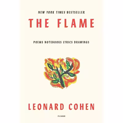 کتاب The Flame: Poems Notebooks Lyrics Drawings اثر Leonard Cohen انتشارات Picador
