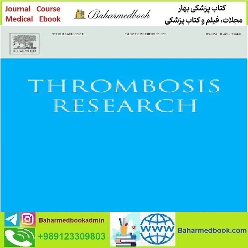 Thrombosis Research Volume 209 to 220 2022 TRUE PDF price 4€ - کتاب پزشکی بهار