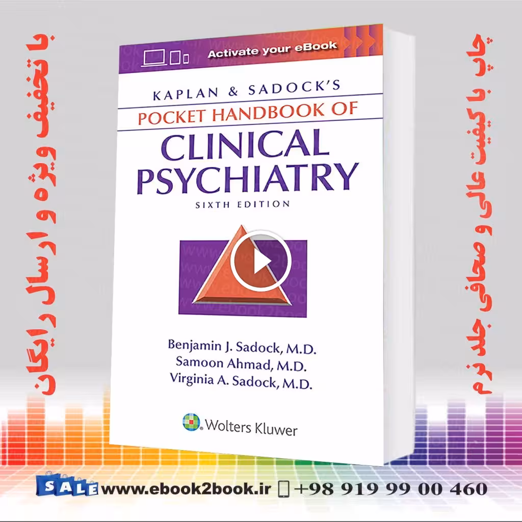 Kaplan and Sadock’s Pocket Handbook of Clinical Psychiatry, Sixth Edition
