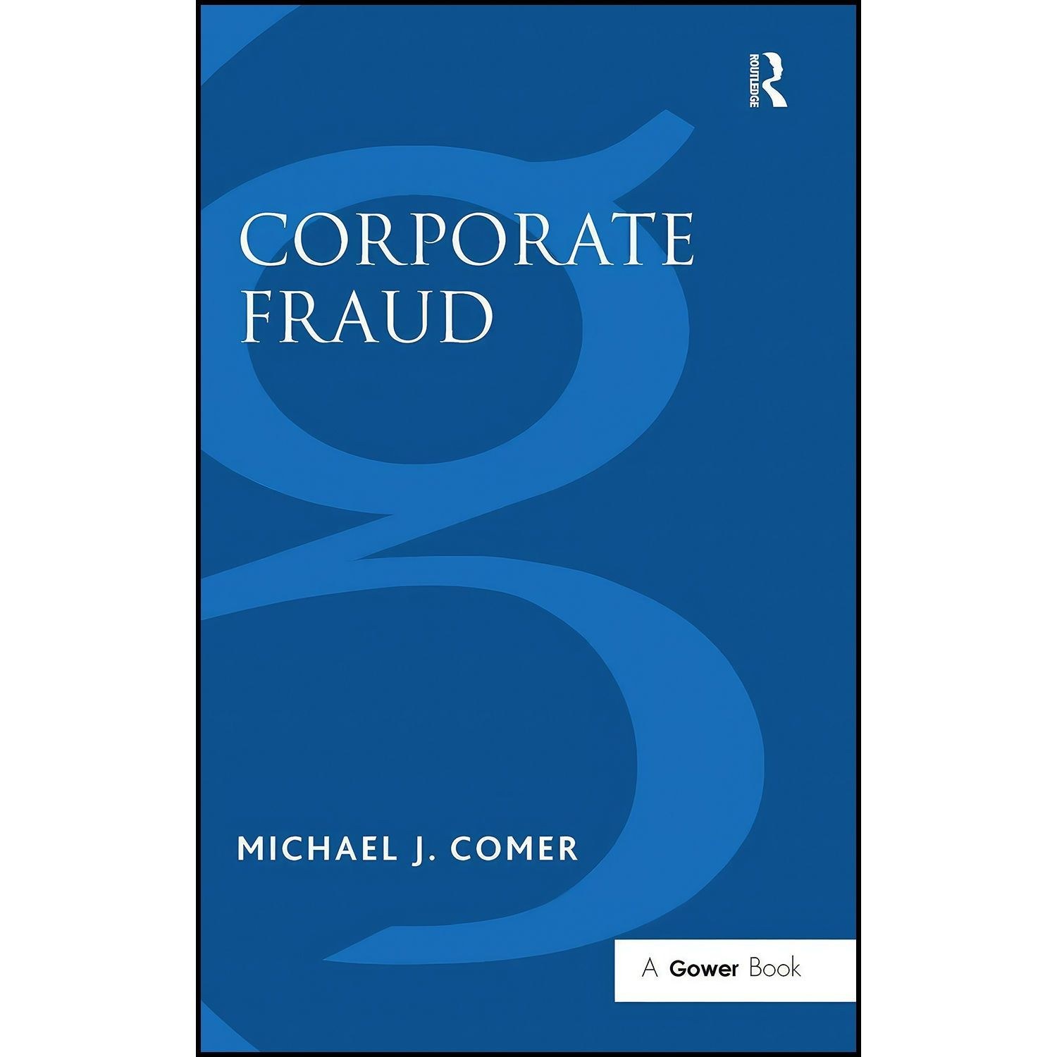 کتاب زبان اصلی Corporate Fraud اثر Michael J Comer
