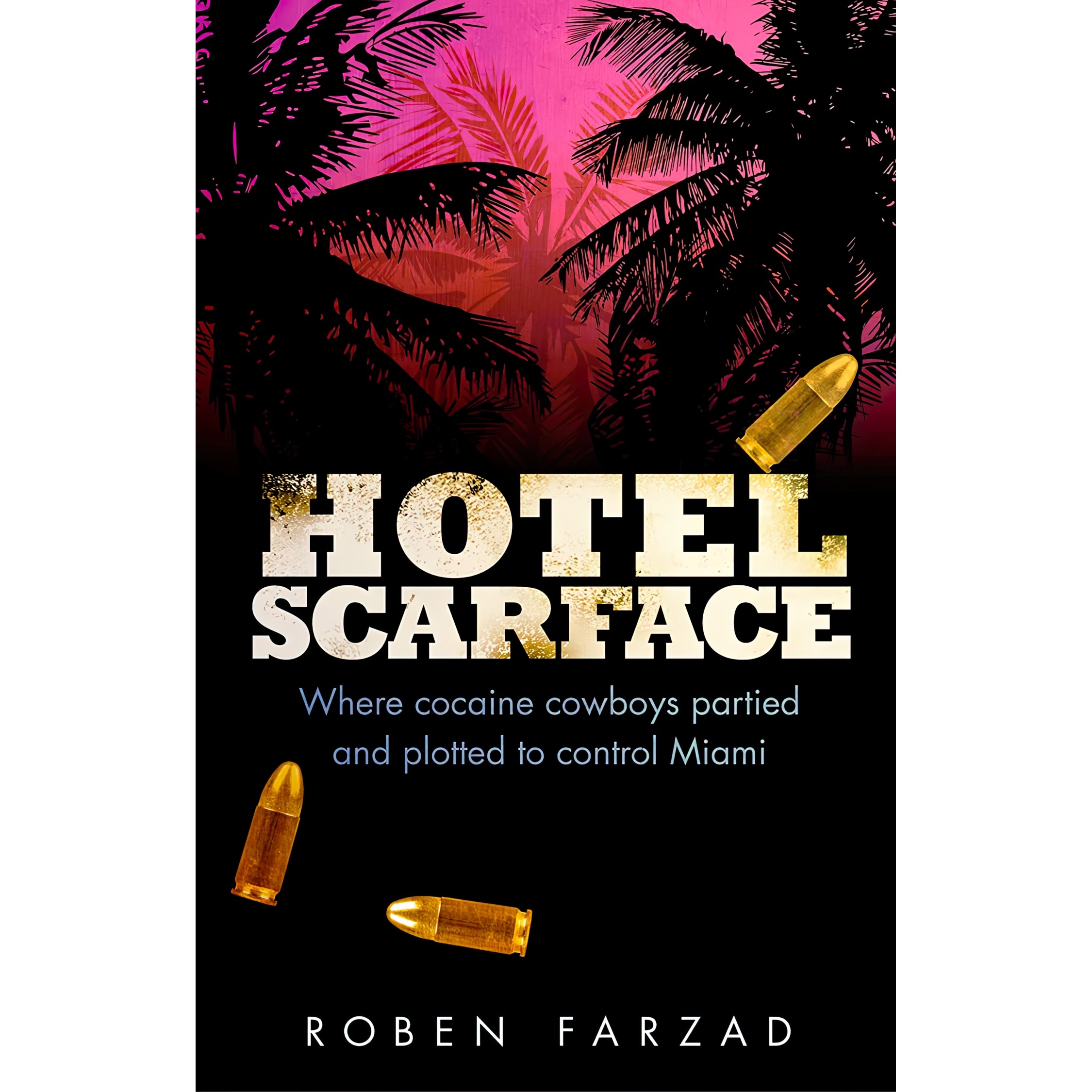 کتاب Hotel Scarface اثر Roben Farzad انتشارات Corgi Books