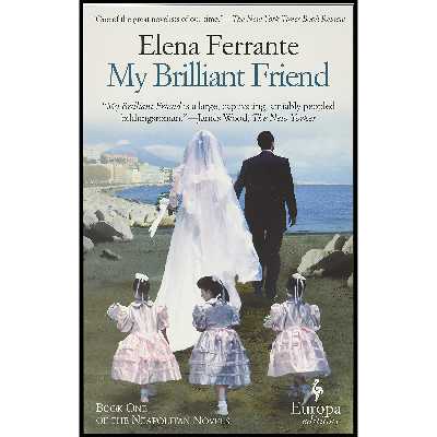 کتاب My Brilliant Friend اثر Elena Ferrante AND Ann Goldstein انتشارات Europa Editions