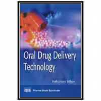 کتاب Oral Drug Delivery Technology اثر Jithan A انتشارات مؤلفین طلایی