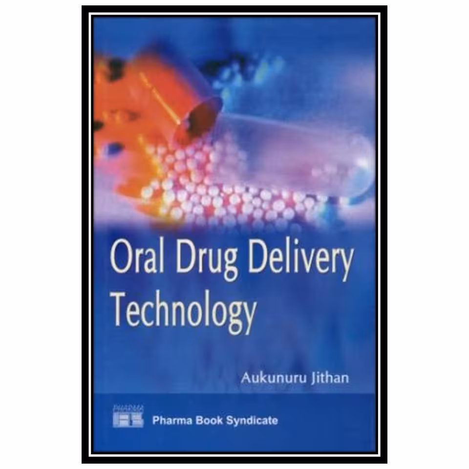 کتاب Oral Drug Delivery Technology اثر Jithan A انتشارات مؤلفین طلایی