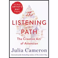 کتاب زبان اصلی Listening Path اثر Julia Cameron انتشارات تازه ها