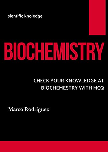 خرید و دانلود نسخه کامل کتاب BIOCHEMISTRY : CHECK YOUR KNOWLEDGE AT BIOCHEMISTRY WITH MCQ (FRESH MAN) Kindle Edition - PDF