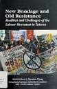 خرید و دانلود نسخه کامل کتاب New bondage and old resistance : realities and challenges of the labour movement in Taiwan