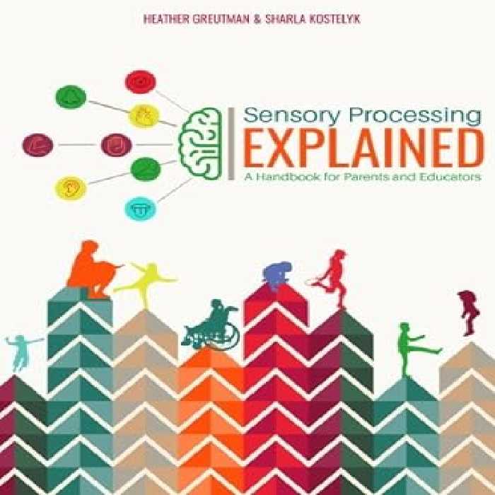 خرید و دانلود نسخه کامل کتاب Sensory Processing Explained: A Handbook for Parents and Educators -   Pdf