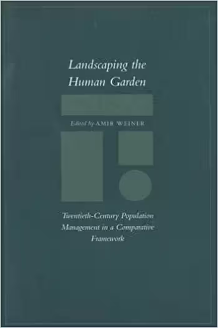 󾕇 دانلود کتاب Landscaping The Human Garden - Twentieth-Century Population Management In A Comparative Framework, 2003 - دانلود کتاب های دانشگاهی