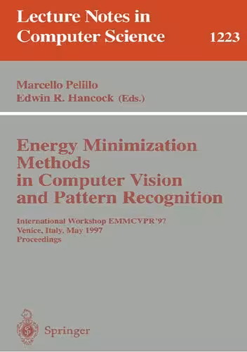 خرید و دانلود نسخه کامل کتاب Energy Minimization Methods in Computer Vision and Pattern Recognition: International Workshop EMMCVPR'97 Venice, Italy, May 21–23, 1997 Proceedings