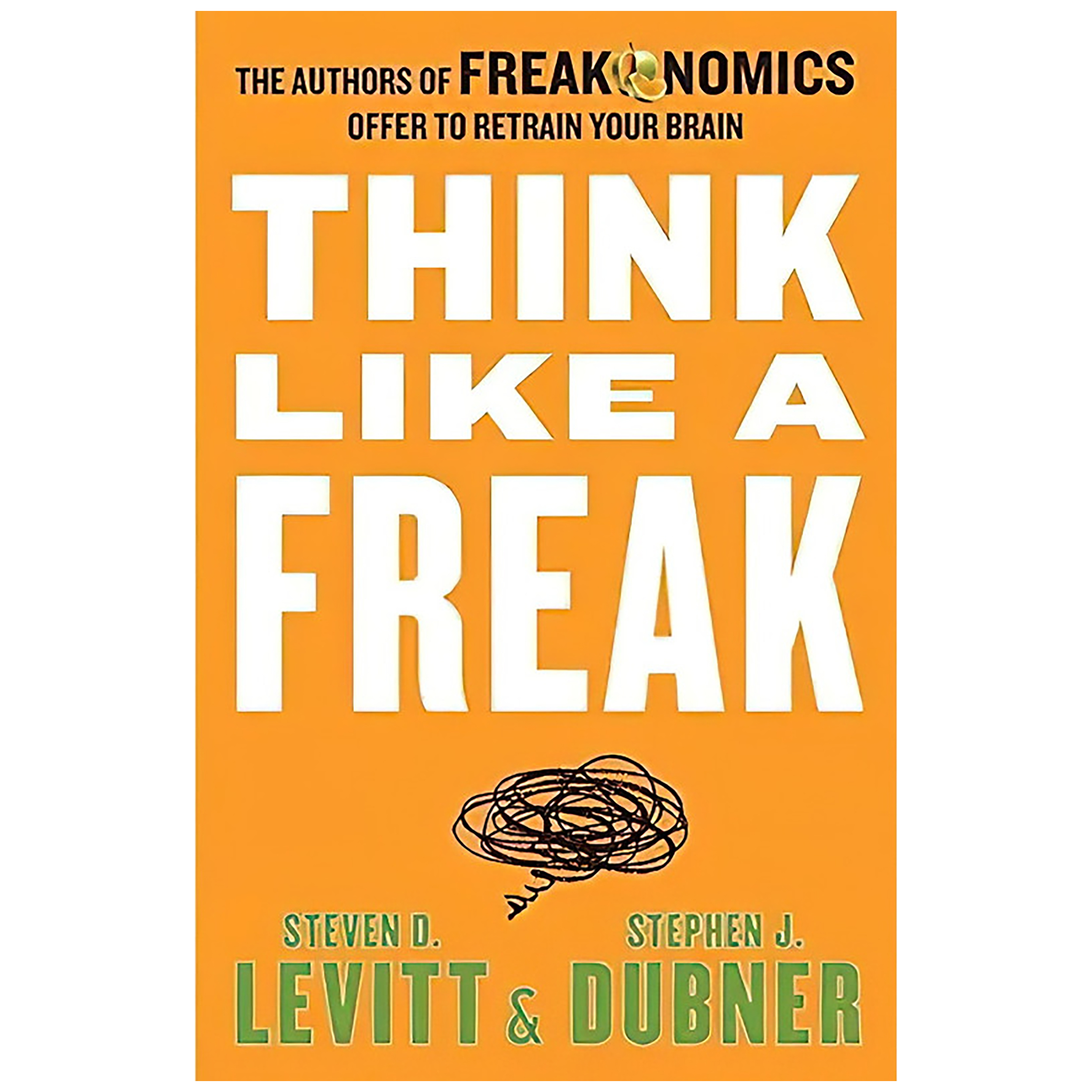کتاب Think Like A Freak اثر Steven D. Levitt and Stephen J. Dubner انتشارات HarperCollins Publishers