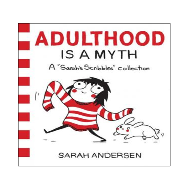 کتاب Adulthood is a Myth: A Sarah’s Scribbles Collection اثر Sarah Andersen انتشارات نبض دانش