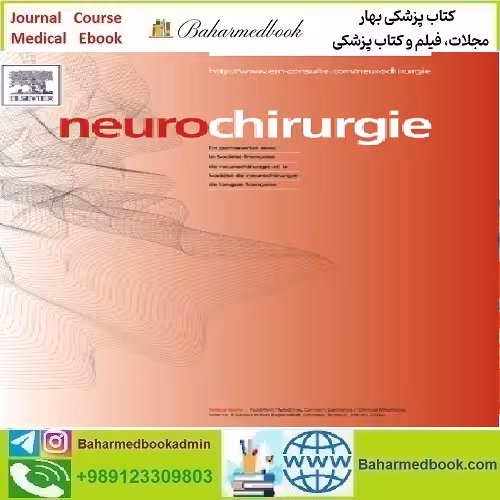 Neurochirurgie Volume 68 Issue 1 to 6 2022 TRUE PDF price 18€ - کتاب پزشکی بهار