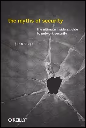 خرید و دانلود نسخه کامل کتاب The myths of security: what the computer security industry doesn't want you to know - PDF