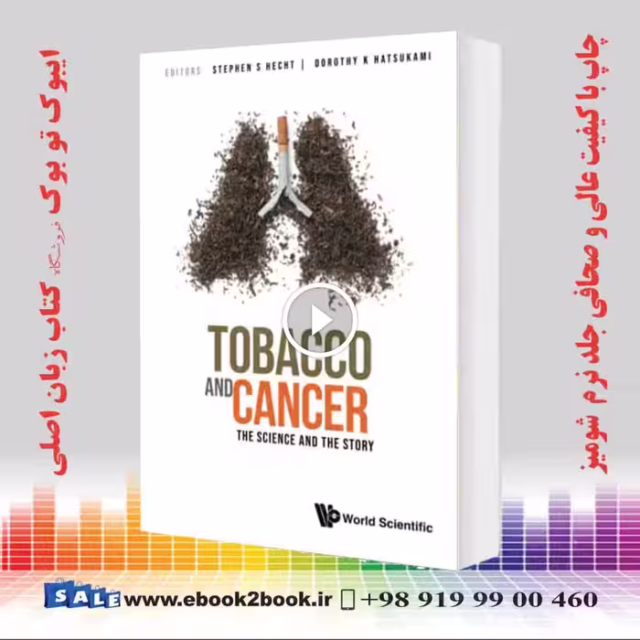 Tobacco And Cancer: The Science And The Story
