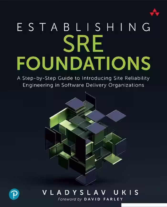 خرید و دانلود نسخه کامل کتاب Establishing SRE Foundations: A Step-by-Step Guide to Introducing Site Reliability Engineering in Software Delivery Organizations