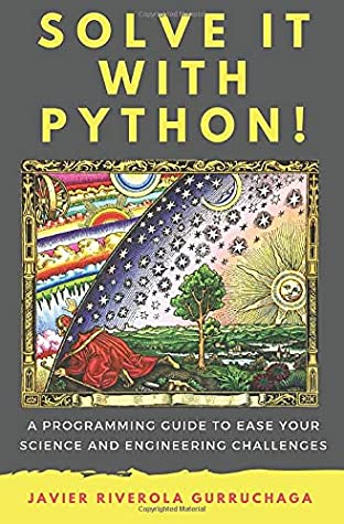 خرید و دانلود نسخه کامل کتاب Solve it with PYTHON !: A programming guide to ease your science and engineering challenges