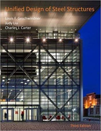  دانلود کتاب Geschwindner L. F., Unified Design of Steel Structures, 3rd ed, 2017 - دانلود کتاب های دانشگاهی