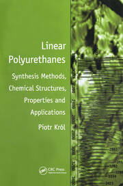 خرید و دانلود نسخه کامل کتاب Linear Polyurethanes Synthesis Methods, Chemical Structures, Properties and Applications - Pdf