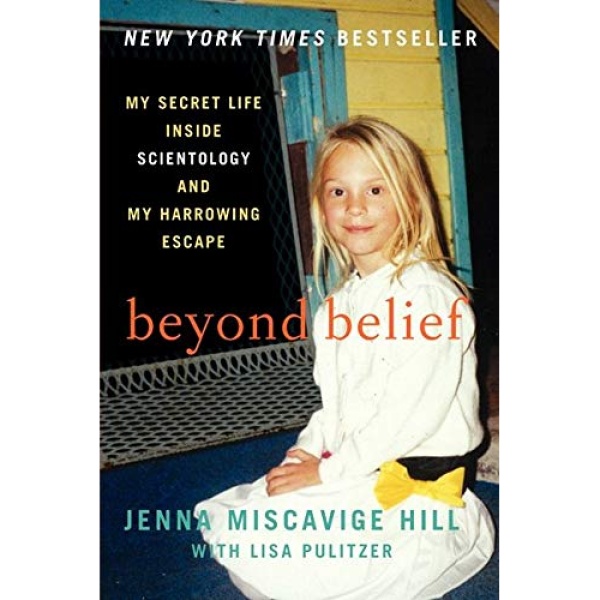 کتاب Beyond Belief اثر Jenna Miscavige Hill and Lisa Pulitzer انتشارات تازه ها