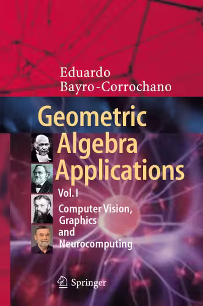 خرید و دانلود نسخه کامل کتاب Geometric Algebra Applications Vol. I: Computer Vision, Graphics and Neurocomputing