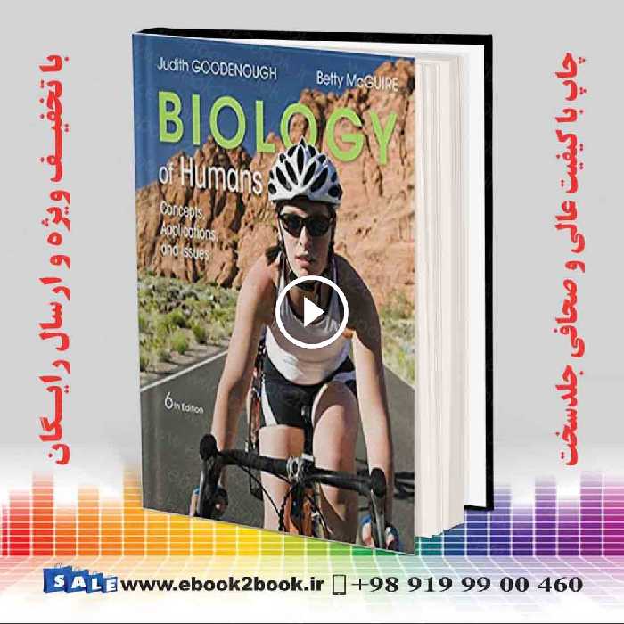 Biology of Humans: Concepts Applications and Issues 6th Edition