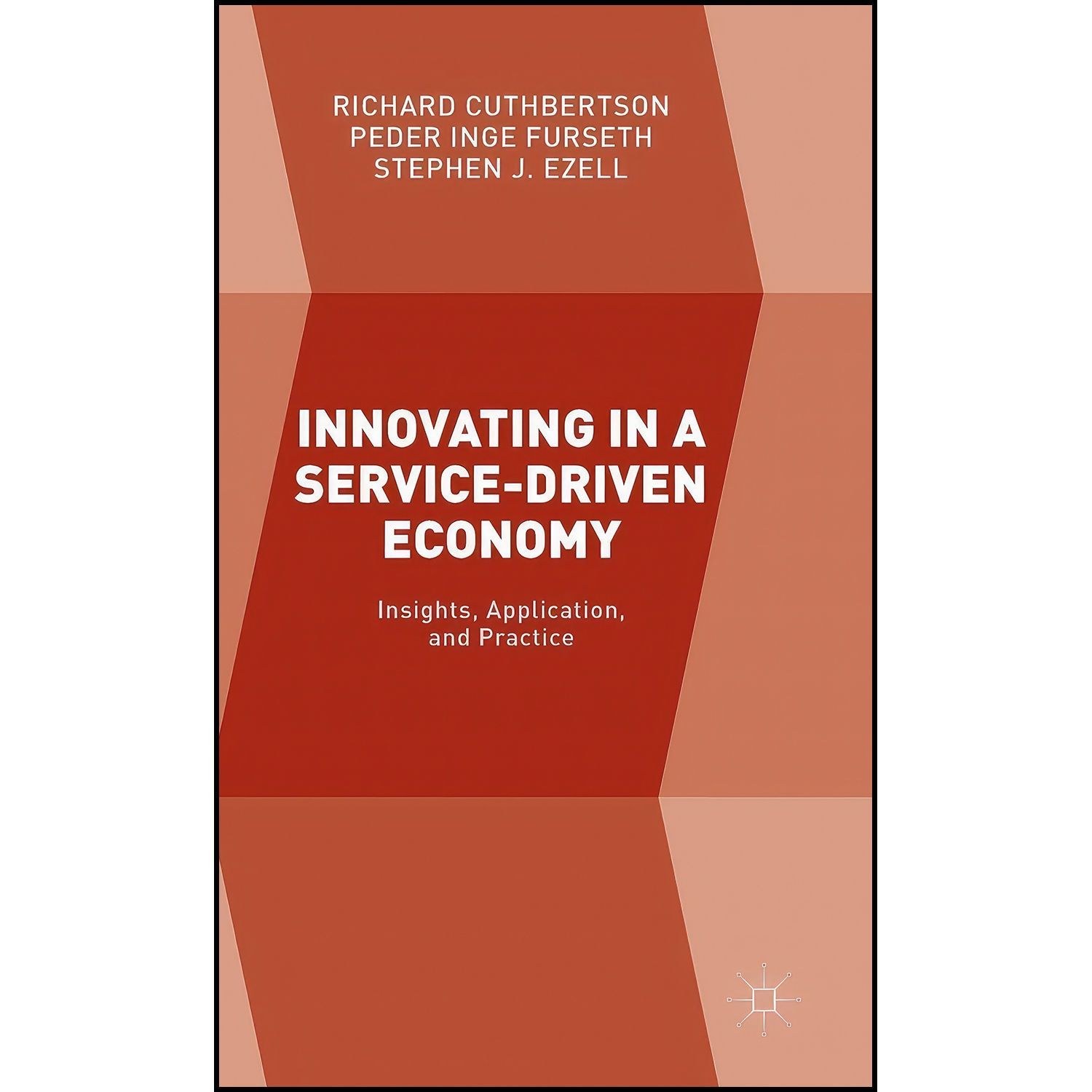کتاب زبان اصلی Innovating in a ServiceDriven Economy اثر جمعی از نویسندگان