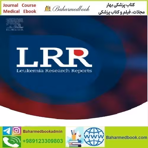 Leukemia Research Reports Volume 15 to 16 2021 TRUE PDF p