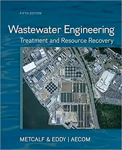 خرید و دانلود نسخه کامل کتاب Wastewater Engineering: Treatment and Resource Recovery (5th Edition) - Pdf