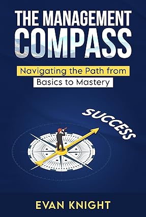 خرید و دانلود کتاب The Management Compass: Navigating the Path from Basics to Mastery