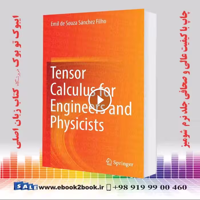 Tensor Calculus for Engineers and Physicists