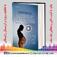 Chestnut’s Obstetric Anesthesia: Principles and Practice 6th Edition