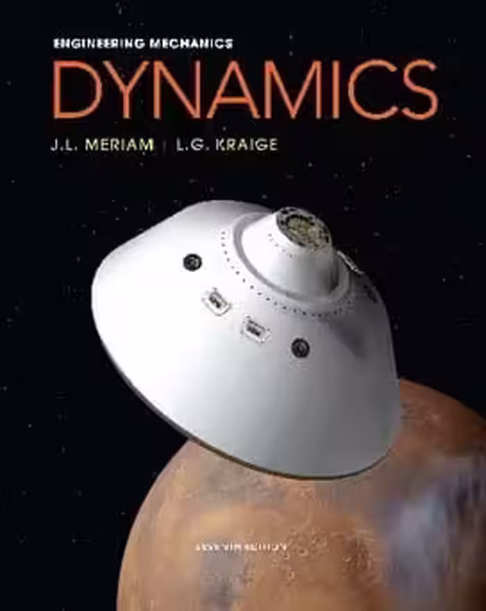 󾕇 J. L. Meriam, Engineering Mechanics Dynamics, 7th ed, 2012 - دانلود کتاب های دانشگاهی