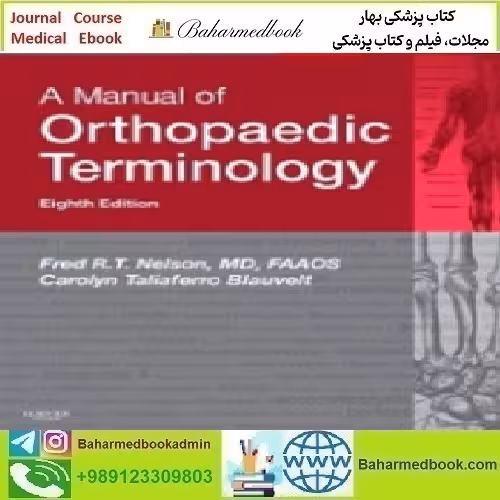 A Manual of Orthopaedic Terminology 2015 TRUE PDF price 1€ - کتاب پزشکی بهار