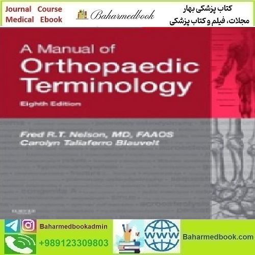 A Manual of Orthopaedic Terminology 2015 TRUE PDF price 1€ - کتاب پزشکی بهار