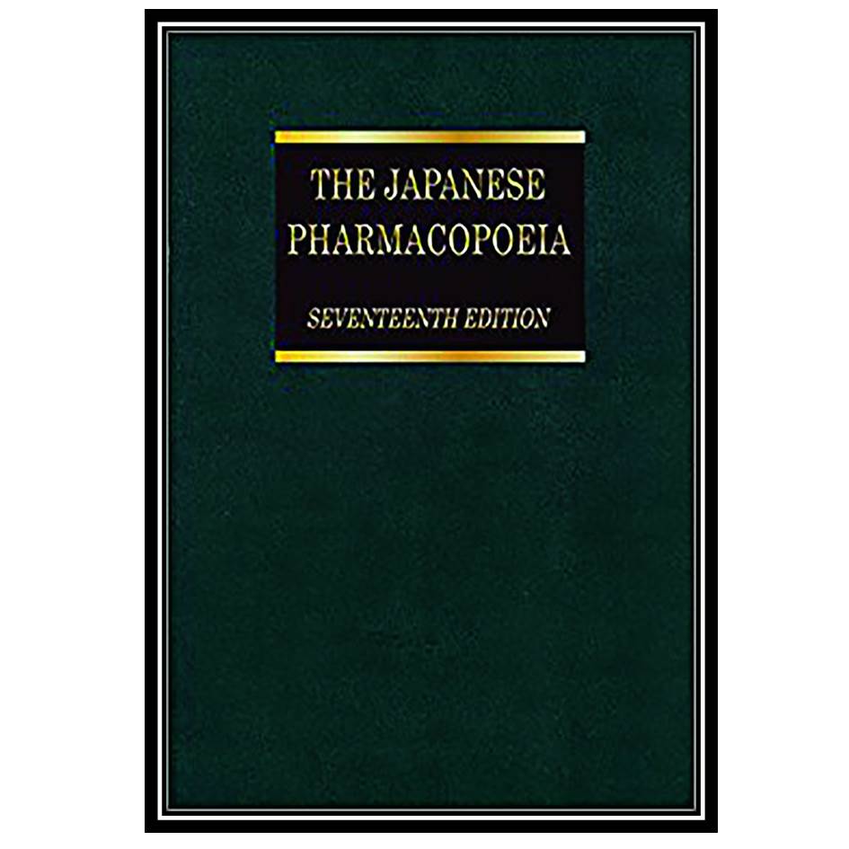 کتاب The Japanese Pharmacopoeia اثر Yakuji Nippo Ltd انتشارات مؤلفین طلایی