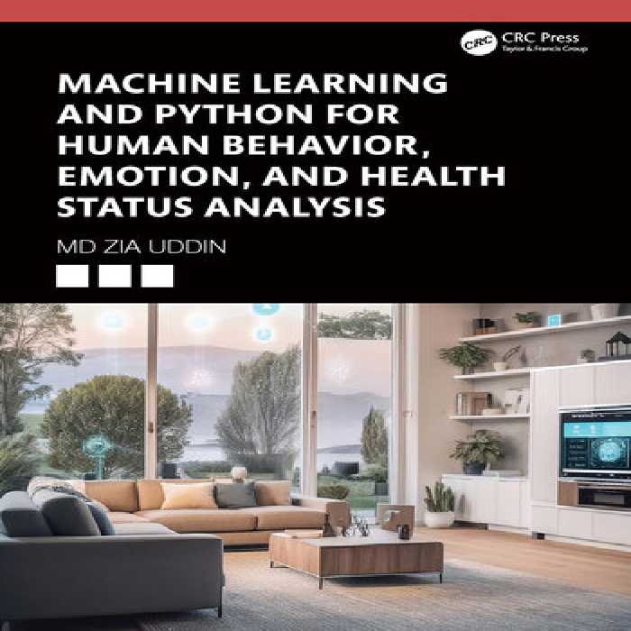 خرید و دانلود نسخه کامل کتاب Machine Learning and Python for Human Behavior, Emotion, and Health Status Analysis