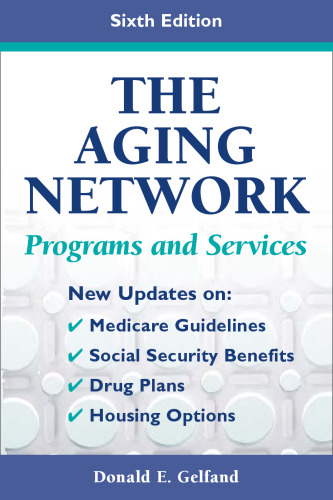 خرید و دانلود نسخه کامل کتاب The Aging Network: Programs and Services, Sixth Edition