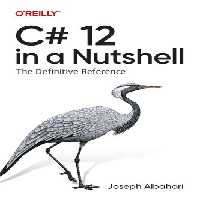 خرید و دانلود نسخه کامل کتاب C# 12 in a Nutshell: The Definitive Reference