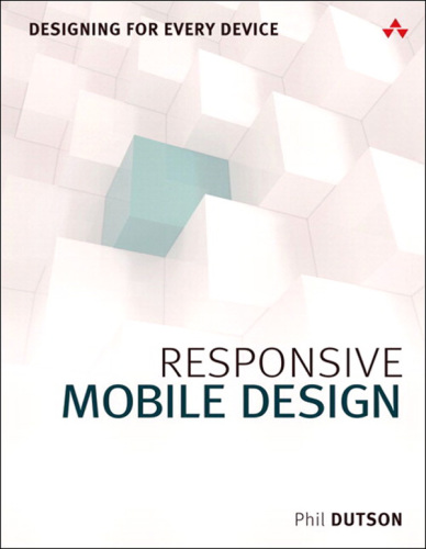 خرید و دانلود نسخه کامل کتاب Responsive Mobile Design: Designing for Every Device (Usability)