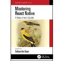 کتاب Mastering React Native اثر Sufyan bin Uzayr انتشارات CRC Press
