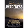 کتاب Infinite Awareness اثر Marjorie Hines Woollacott and Pim van Lommel انتشارات Rowman &amp; Littlefield Publishers