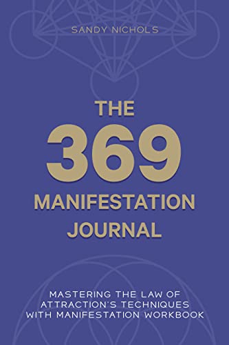خرید و دانلود نسخه کامل کتاب The 369 Manifestation Journal: Mastering the Law of Attraction’s Techniques With Manifestation Workbook [2022] -   pdf
