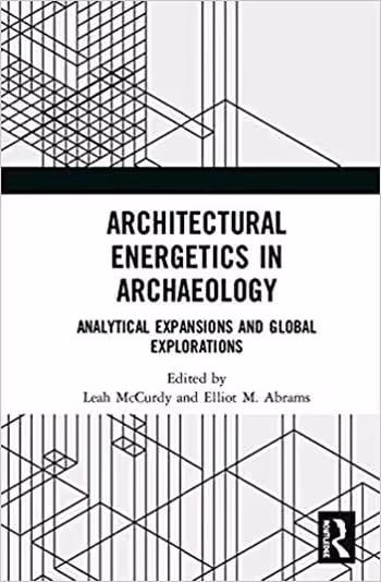 󾕇 دانلود کتاب Architectural Energetics in Archaeology - دانلود کتاب های دانشگاهی