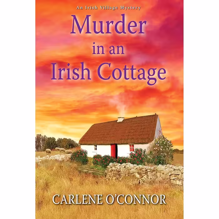 کتاب Murder in an Irish Cottage: A Charming Irish Cozy Mystery  اثر Carlene O;Connor انتشارات Kensington