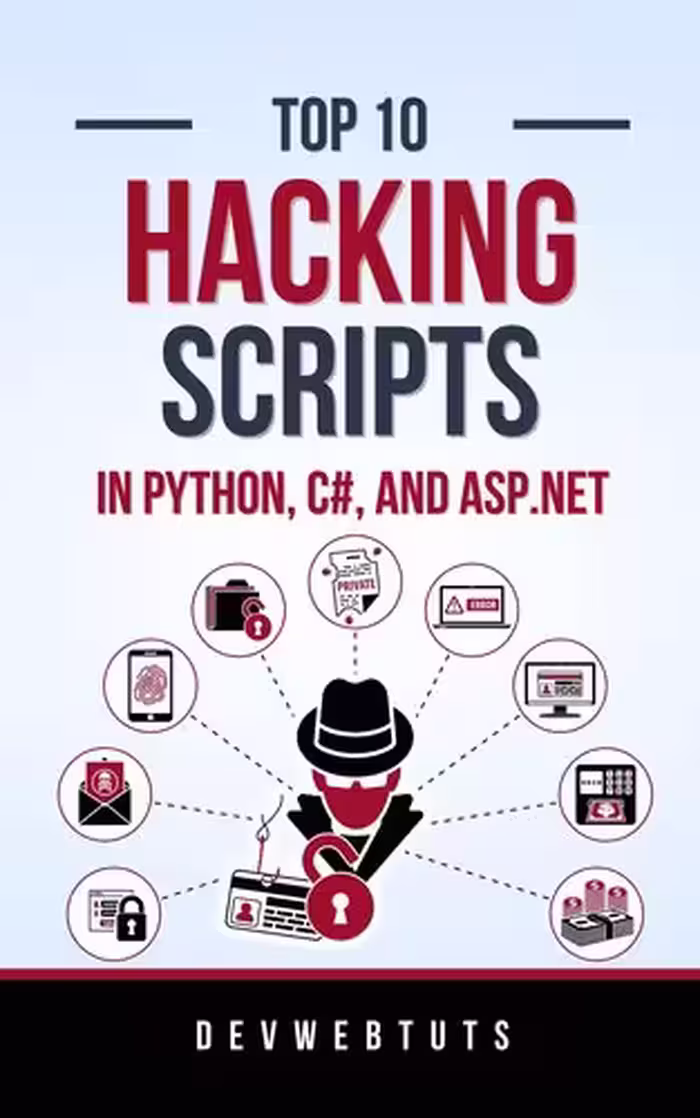 خرید و دانلود نسخه کامل کتاب Top 10 Hacking Scripts in Python, C#, and ASP.NET: 2 Books in 1
