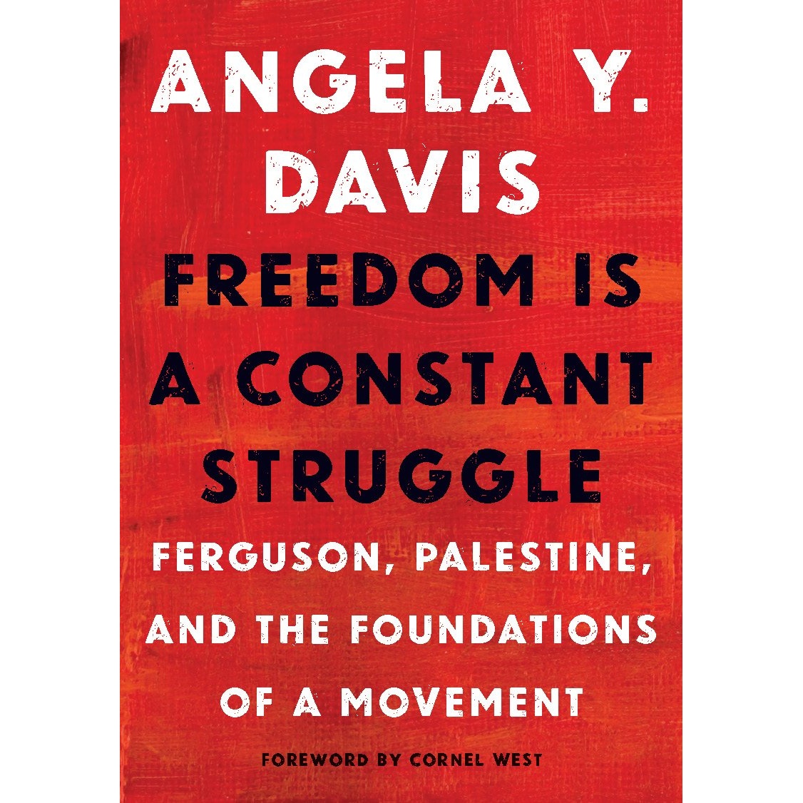 کتاب Freedom Is a Constant Struggle اثر Angela Y Davis and Cornel West and Frank Barat انتشارات Open Road Integrated Media