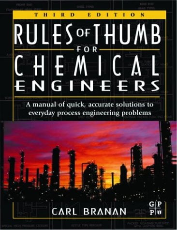 󾕇 دانلود کتاب Rules Of Thumb For Chemical Engineers - A Manual Of Quick, Accurate Solutions To Everyday Process Engineering Problems, 3rd ed, 2002 - دانلود کتاب های دانشگاهی