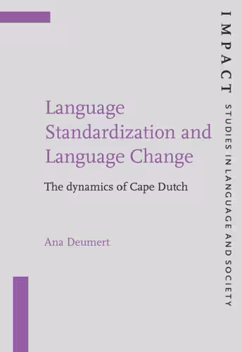خرید و دانلود نسخه کامل کتاب Language Standardization and Language Change: The Dynamics of Cape Dutch (Impact: Studies in Language and Society, IMPACT 19)