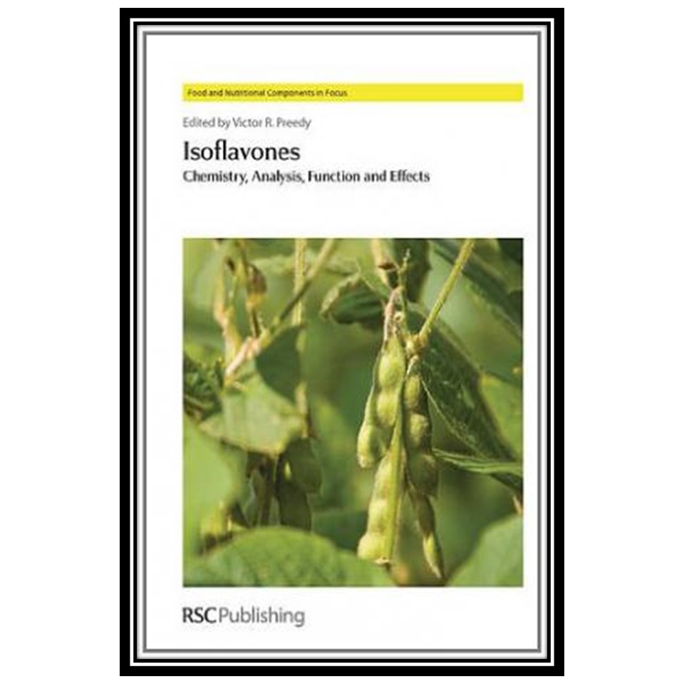 کتاب Isoflavones: Chemistry, Analysis, Function and Effects اثرجمعی از نویسندگان انتشارات مؤلفین طلایی